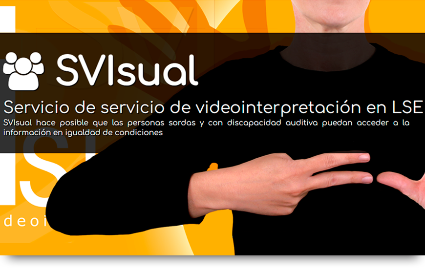 SVIsual. Servicio de video-interpretación en LSE 